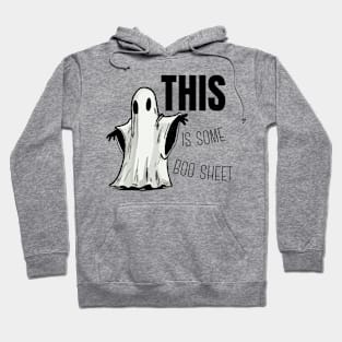 THIS is some boo sheet (light) Hoodie